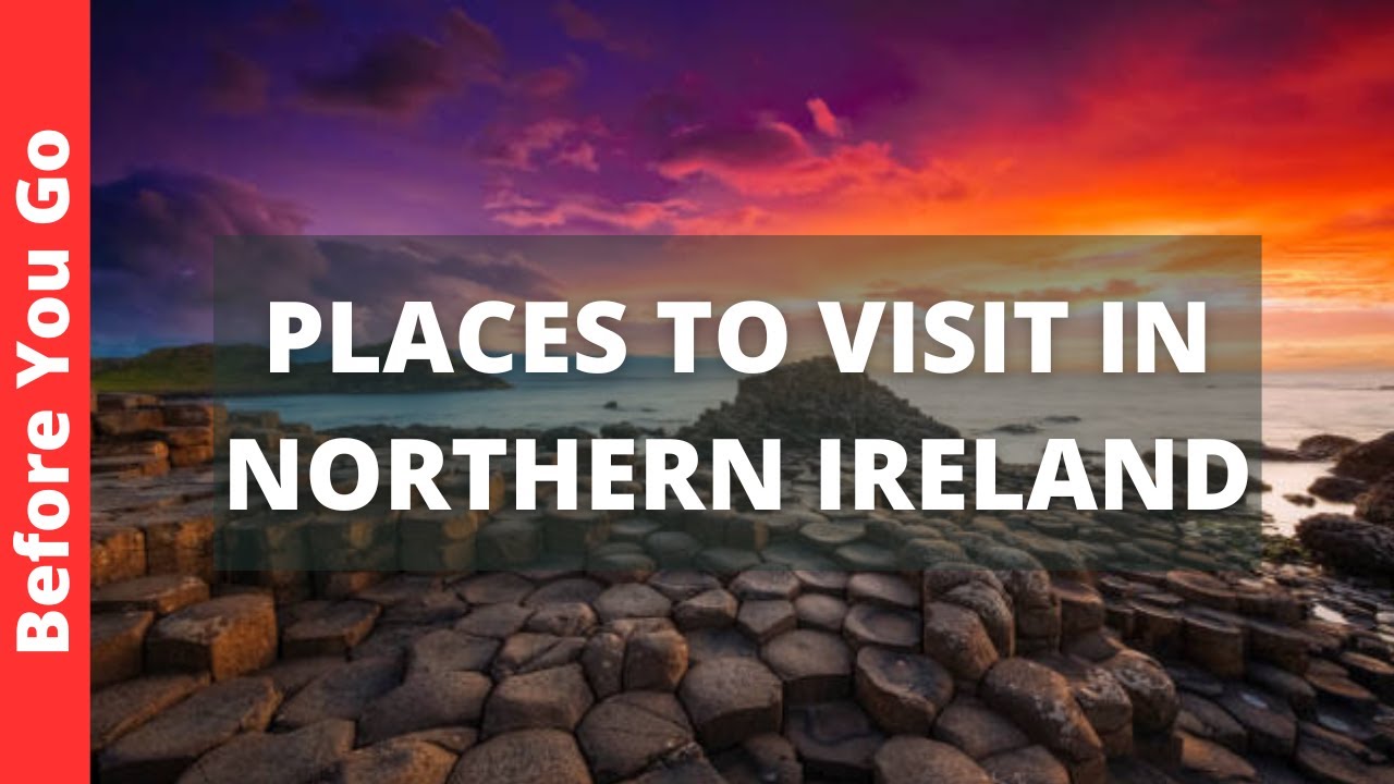 NORTHERN IRELAND TRAVEL GUİDE: 13 BEST THİNGS TO DO IN NORTHERN IRELAND ( PLACES TO VİSİT)