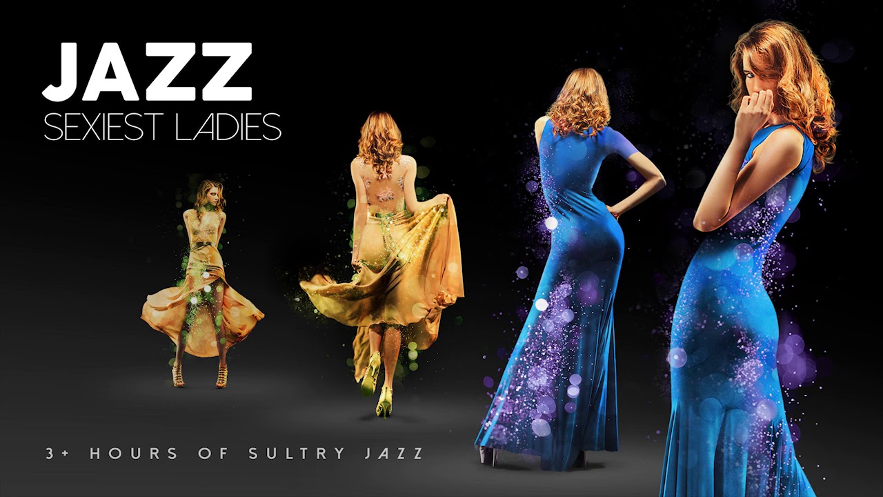 MORE SEXİEST LADİES OF JAZZ VOL. 3 - 4 (3 HOURS OF SULTRY JAZZ VOCALS)