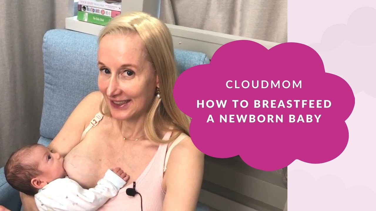 How to Breastfeed a Newborn Baby  | Subt. ING/ FR/ ES/ ZHO_CN | Cloudmom