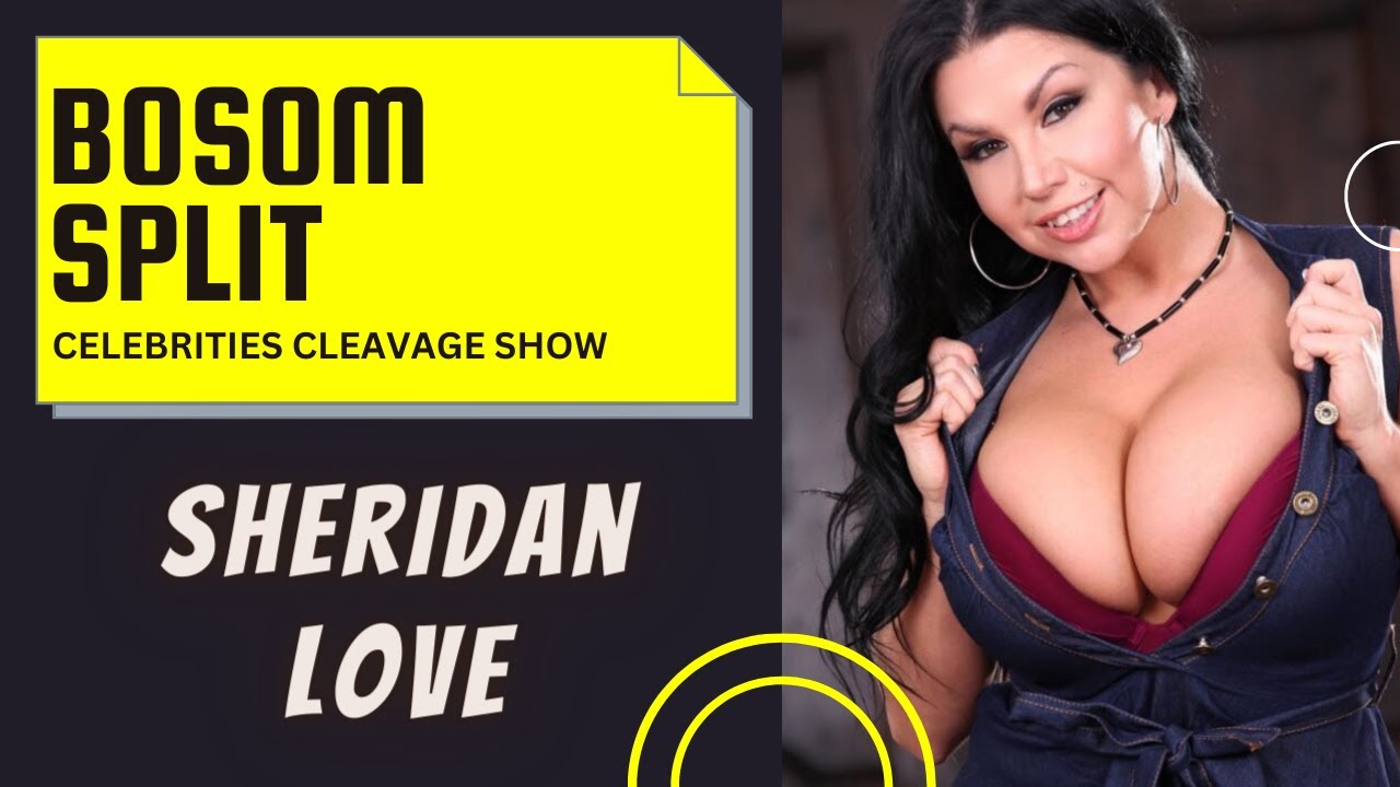 Sheridan Love - Cleavage