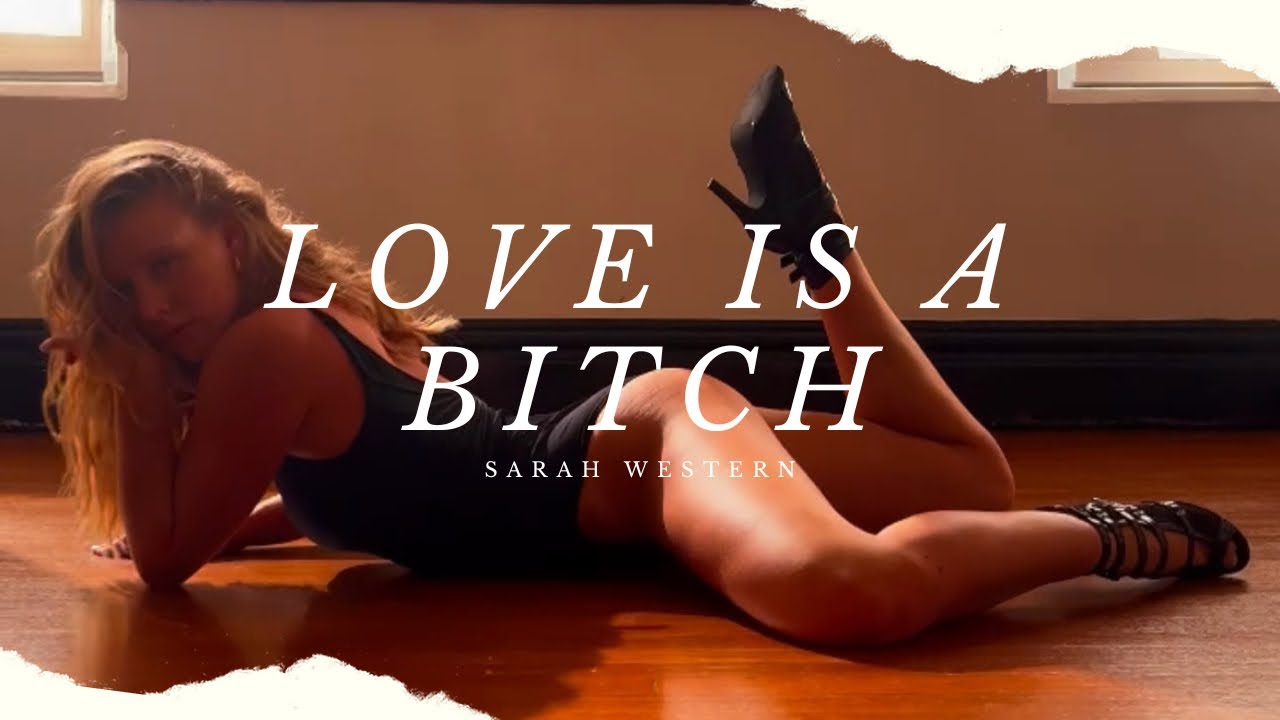 Love is a bitch (two feet) Heels Dance Choreography - Sarah Western