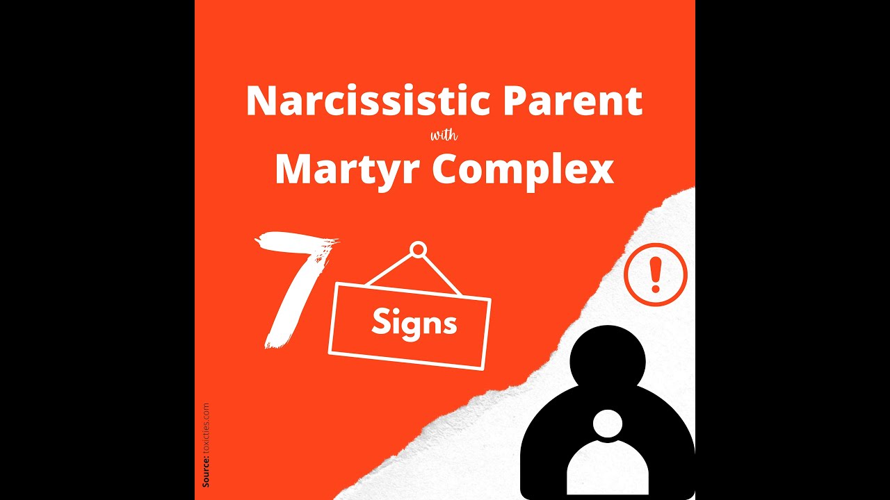 7 Signs of Narcissistic Parent with Martyr Complex