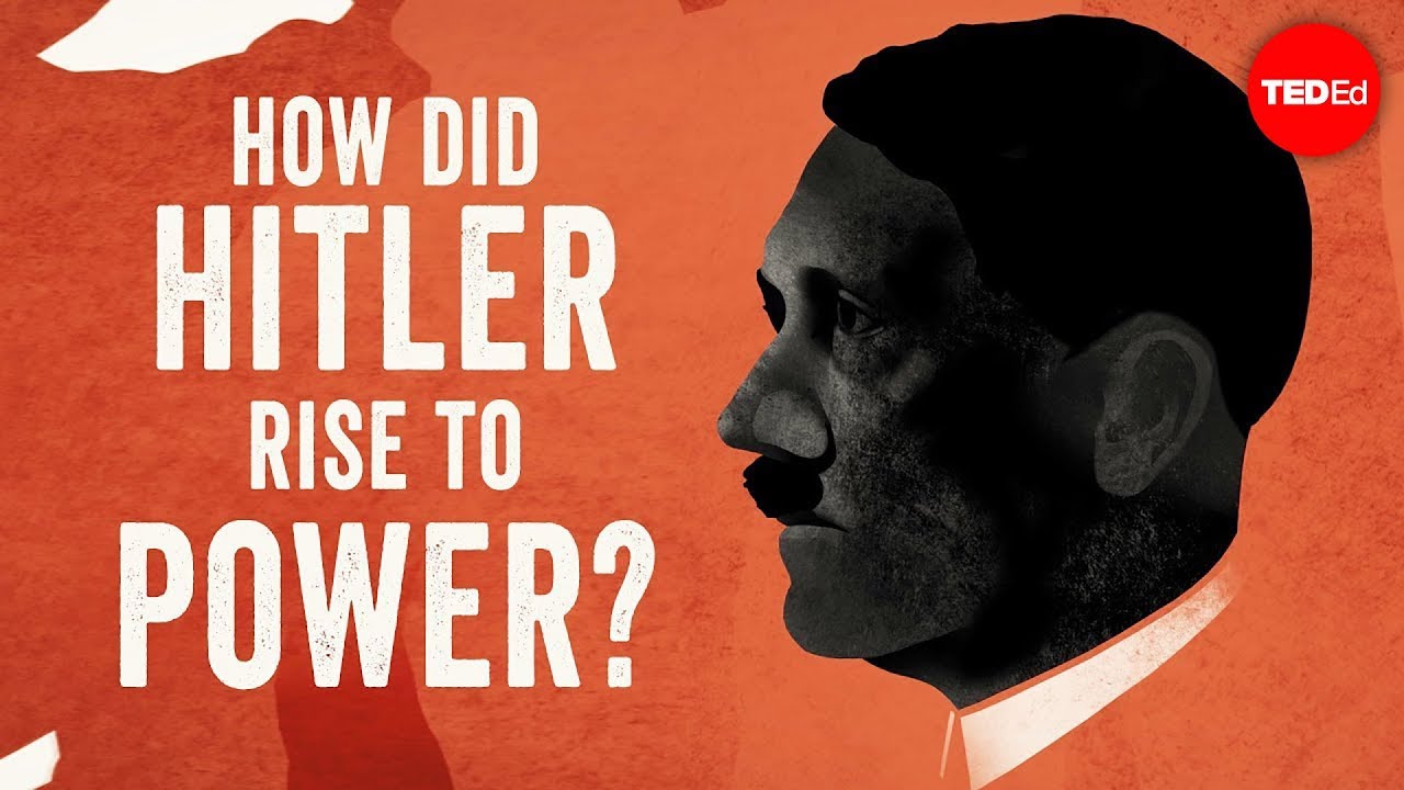 How did Hitler rise to power    Alex Gendler and Anthony Hazard