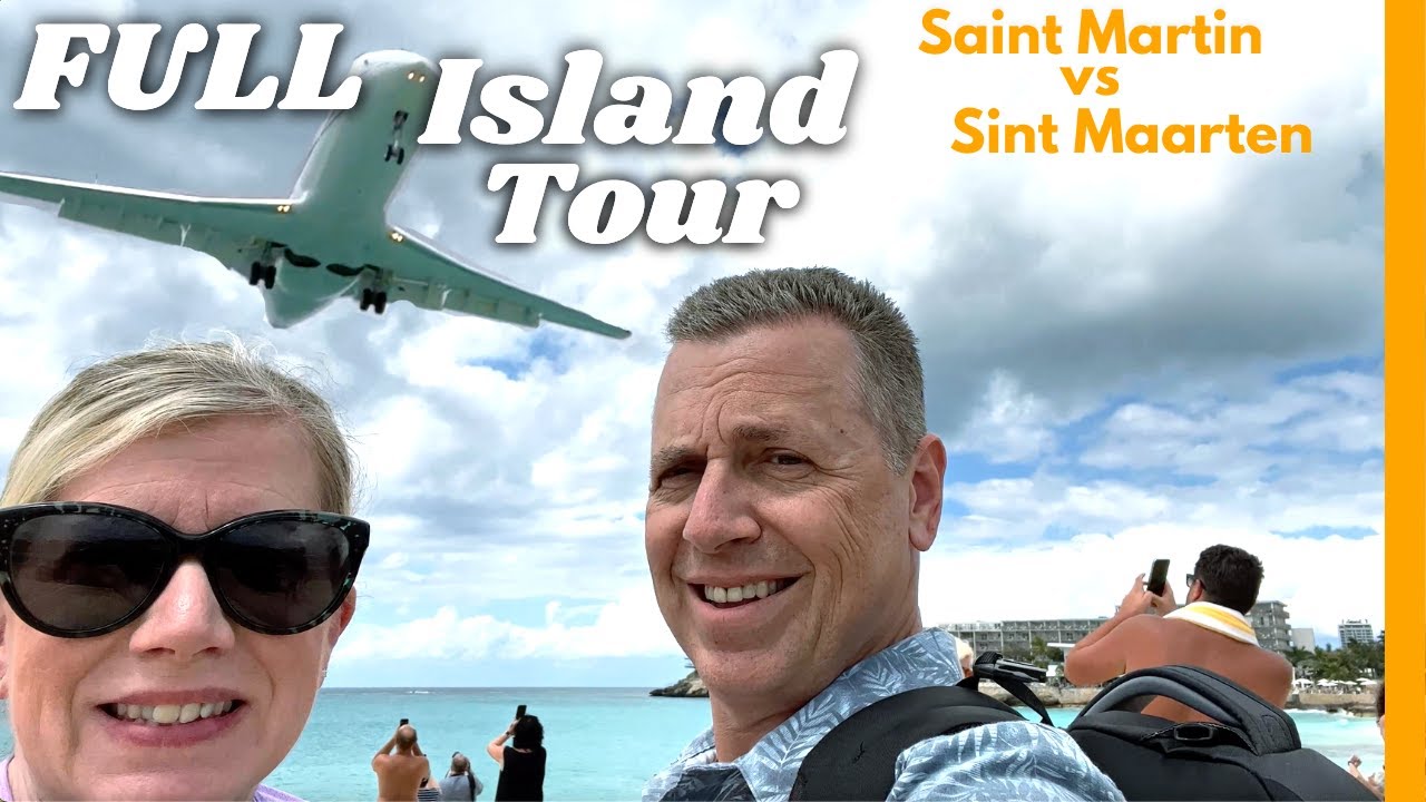 ST. MARTİN ISLAND FULL TOUR | DUTCH VS FRENCH