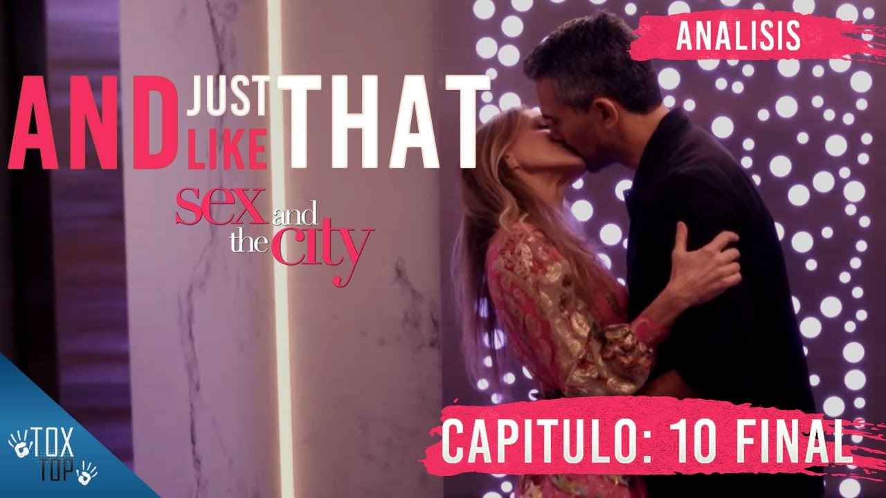 AND JUST LIKE THAT CAPITULO 10 || SEX AND THE CITY || FINAL Y ANÁLISIS