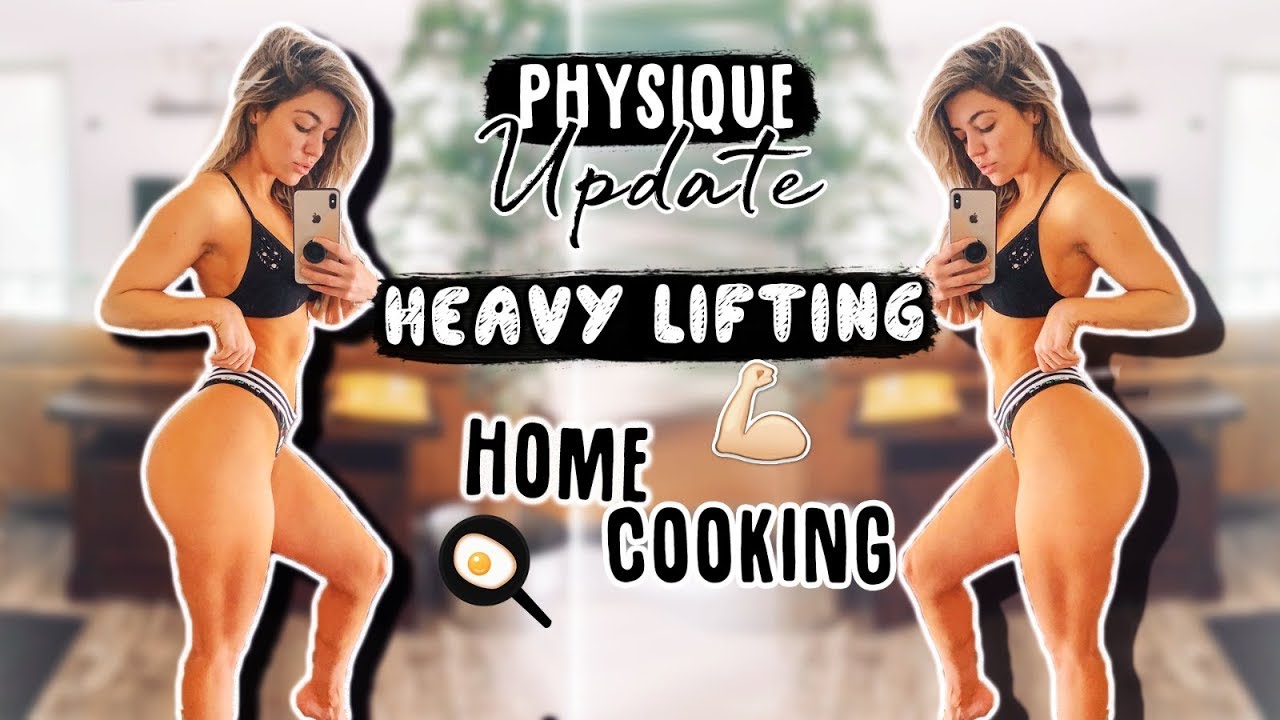 PHYSİQUE UPDATE, HEAVY LİFTİNG, HOME COOKİNG | VLOG