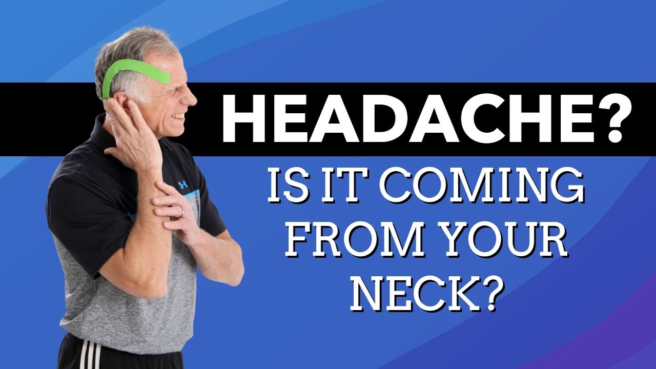 Two Self-Tests & 5 Signs Your Headache is Coming From Your Neck. Plus Possible Causes.