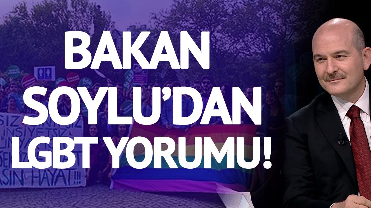 Bakan Süleyman Soylu LGBT Hakkında İlk Kez Konuştu!
