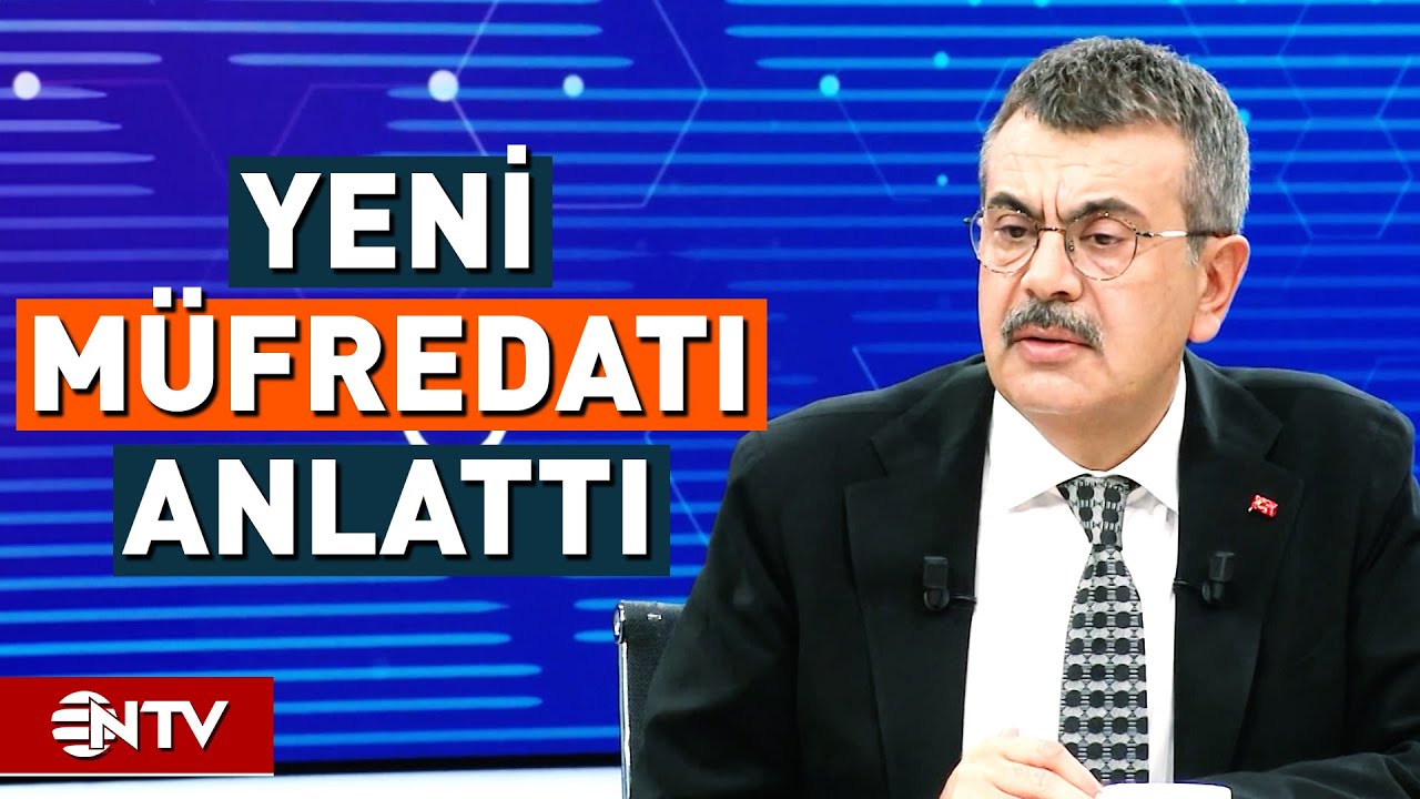 Milli Eğitim Bakanı Yusuf Tekin  Eğitimde Yeni Müfredat'ı Açıkladı