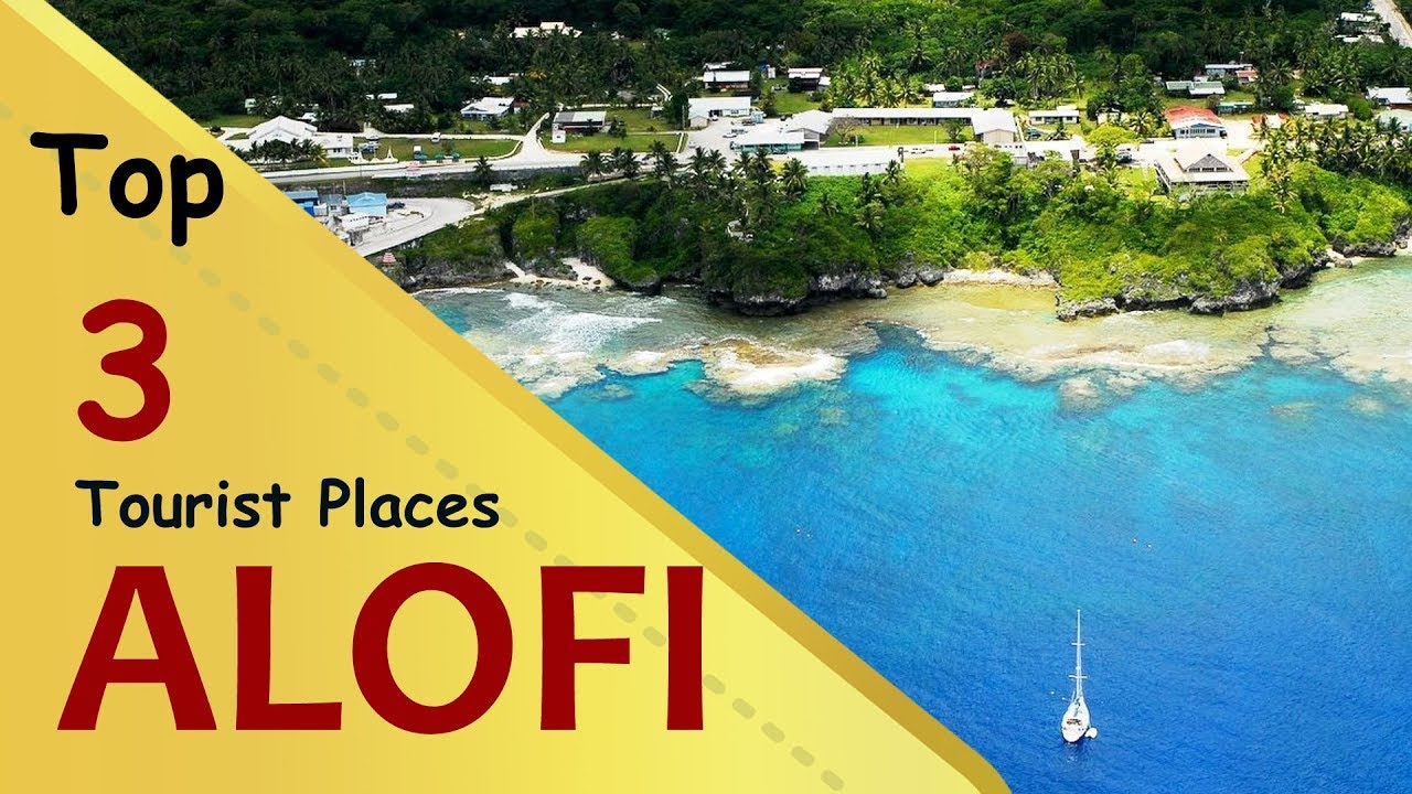 'ALOFI' TOP 3 TOURİST PLACES | ALOFİ TOURİSM | NIUE