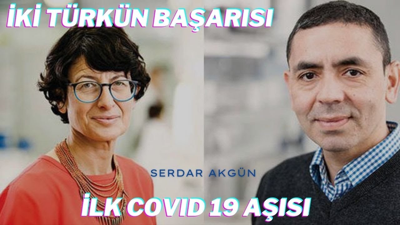 Corona, Covid 19 Aşısı, İki Türkün Başarısı, Haberler, Prof.Dr.Serdar Akgün, Biontech, Pfizer