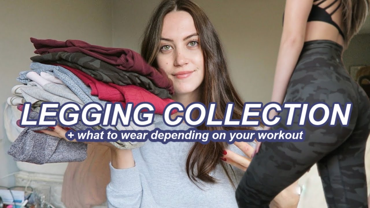 LEGGING COLLECTION 2020 | WHAT TO WEAR DEPENDING ON YOUR WORKOUT