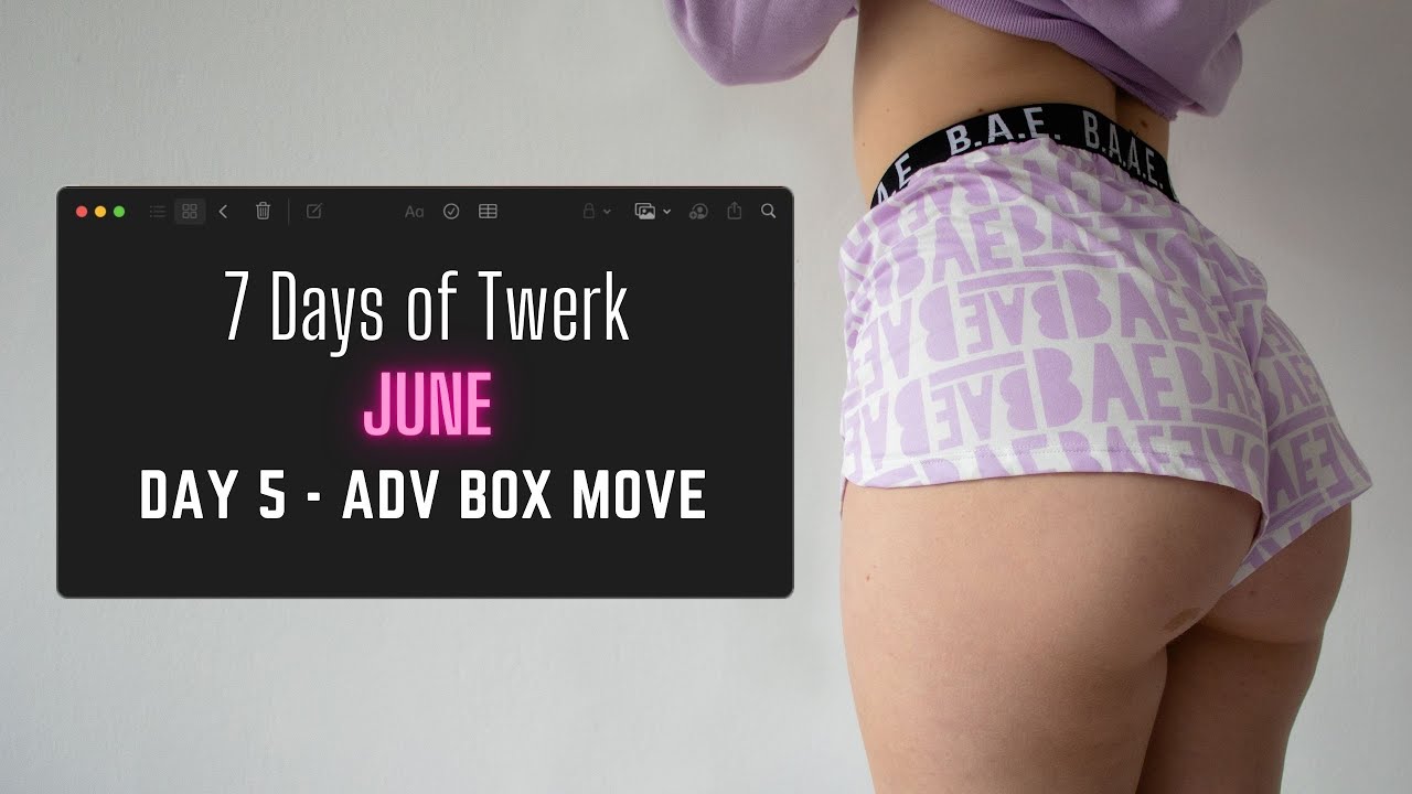 7 Days of Twerk | Day 5 | Advanced Box Move