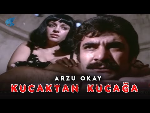 Kucaktan Kucağa - Türk Filmi (ARZU OKAY)