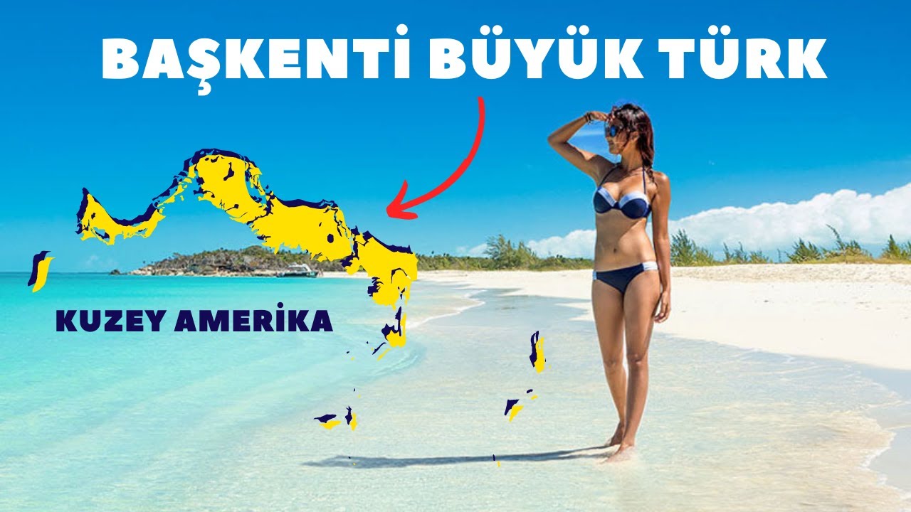 Karayipler'deki Türk ülkesi? Başkenti Büyük Türk!
