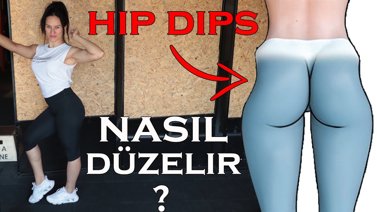 Hip dips Nedir Neden olur Nasıl düzelir (KALÇA ÇUKURU)