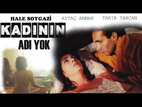 Kadının Adı Yok - Türk Filmi (Hale Soygazi  Tarık Tarcan)