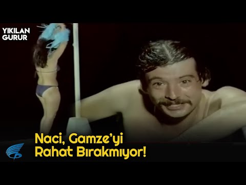 Yıkılan Gurur Türk Filmi | Naci , Gamze'yi Rahat Bırakmıyor!