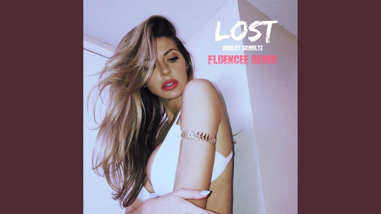 Lost (Fluencee Remix)  Ashley Schultz