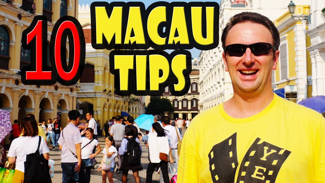MACAU TRAVEL TİPS: 10 THİNGS TO KNOW BEFORE YOU GO