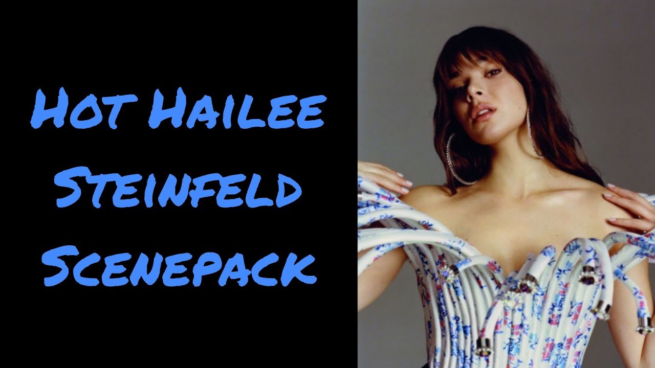 Hot Hailee Steinfeld Scenepack (Mostly Photoshoots)