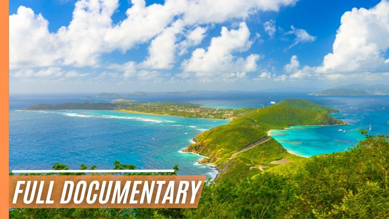 THE LOVELY BRİTİSH VİRGİN ISLANDS | FULL DOCUMENTARY