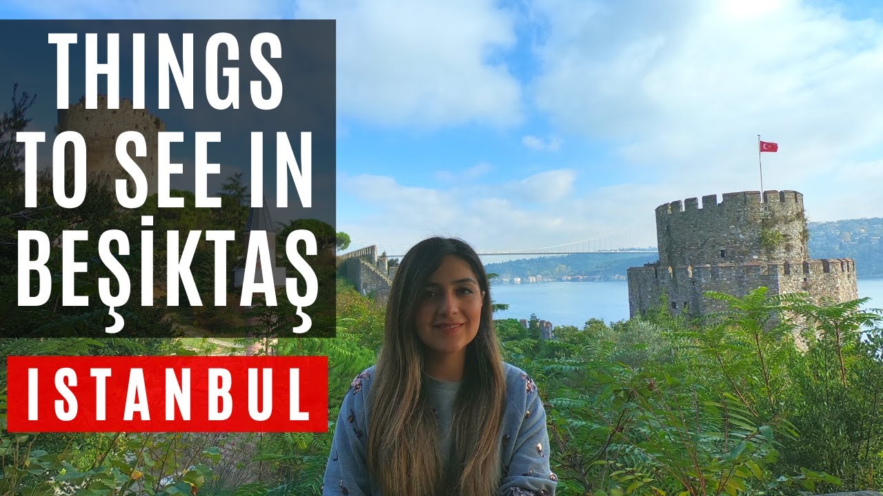 WHAT TO SEE IN BEŞİKTAŞ | ISTANBUL