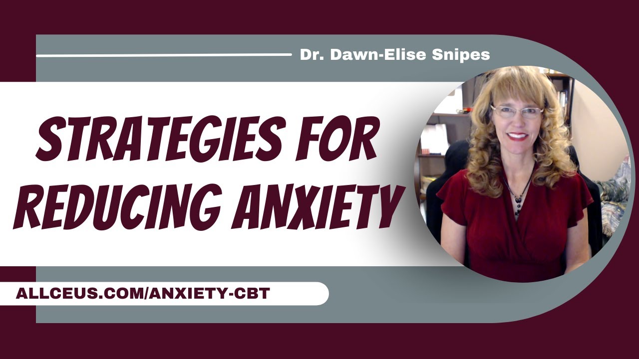 Best Practices for Anxiety Treatment   Cognitive Behavioral Therapy