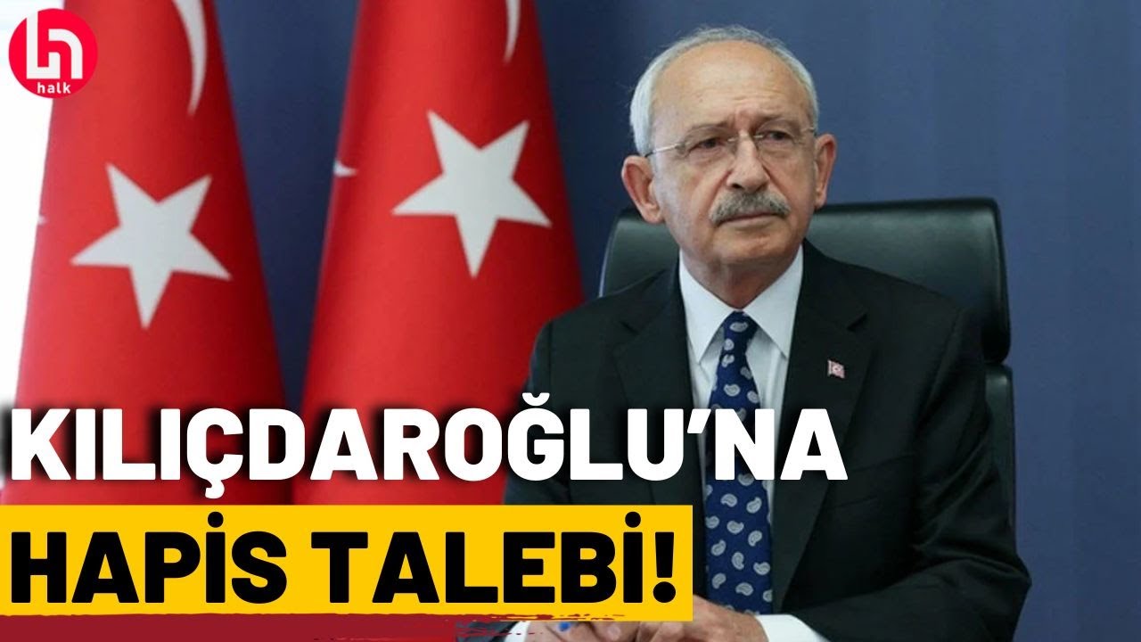 Kemal Kılıçdaroğlu'na 2 yıl 4 aya kadar hapis talebi!