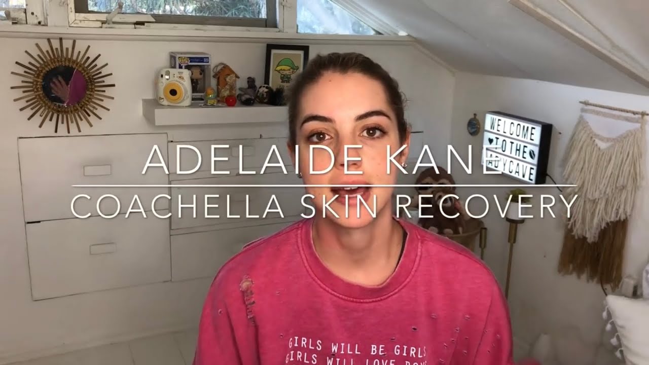 Coachella Skin Recovery | Adelaide Kane