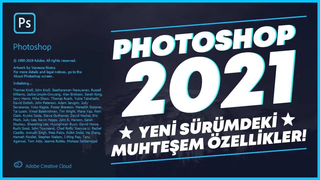 PHOTOSHOP 2021 YENİ SÜRÜMDEKİ MUHTEŞEM ÖZELLİKLER! 'Çok Dayı Yenilikler Var :)'