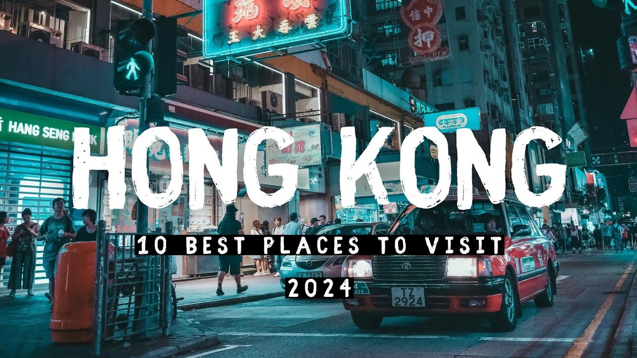 10 Best Places to Visit In Hong Kong 2024 - FIRST TIME IN HONG KONG