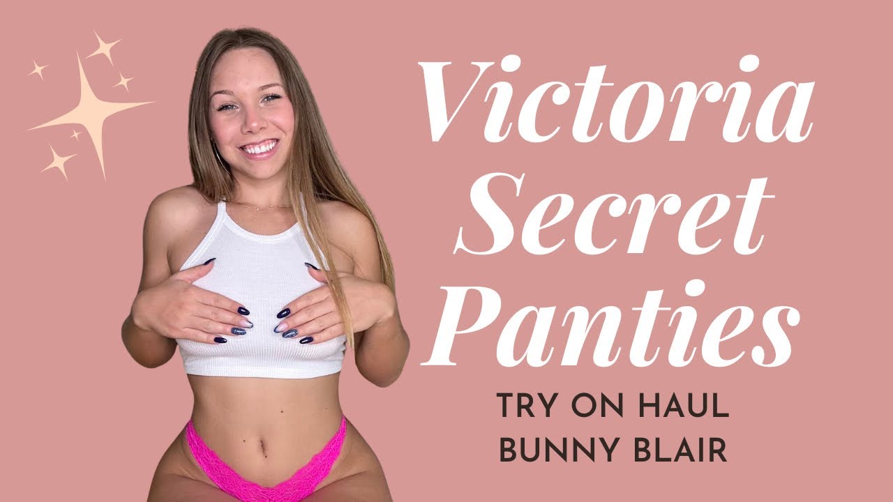 Bunny Blair | VS Panties Try On Haul Part 1 | Mesh, Cheeky, Thongs