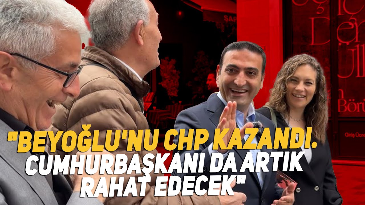 'Beyoğlu'nu CHP kazandı. Cumhurbaşkanı da artık rahat edecek'
