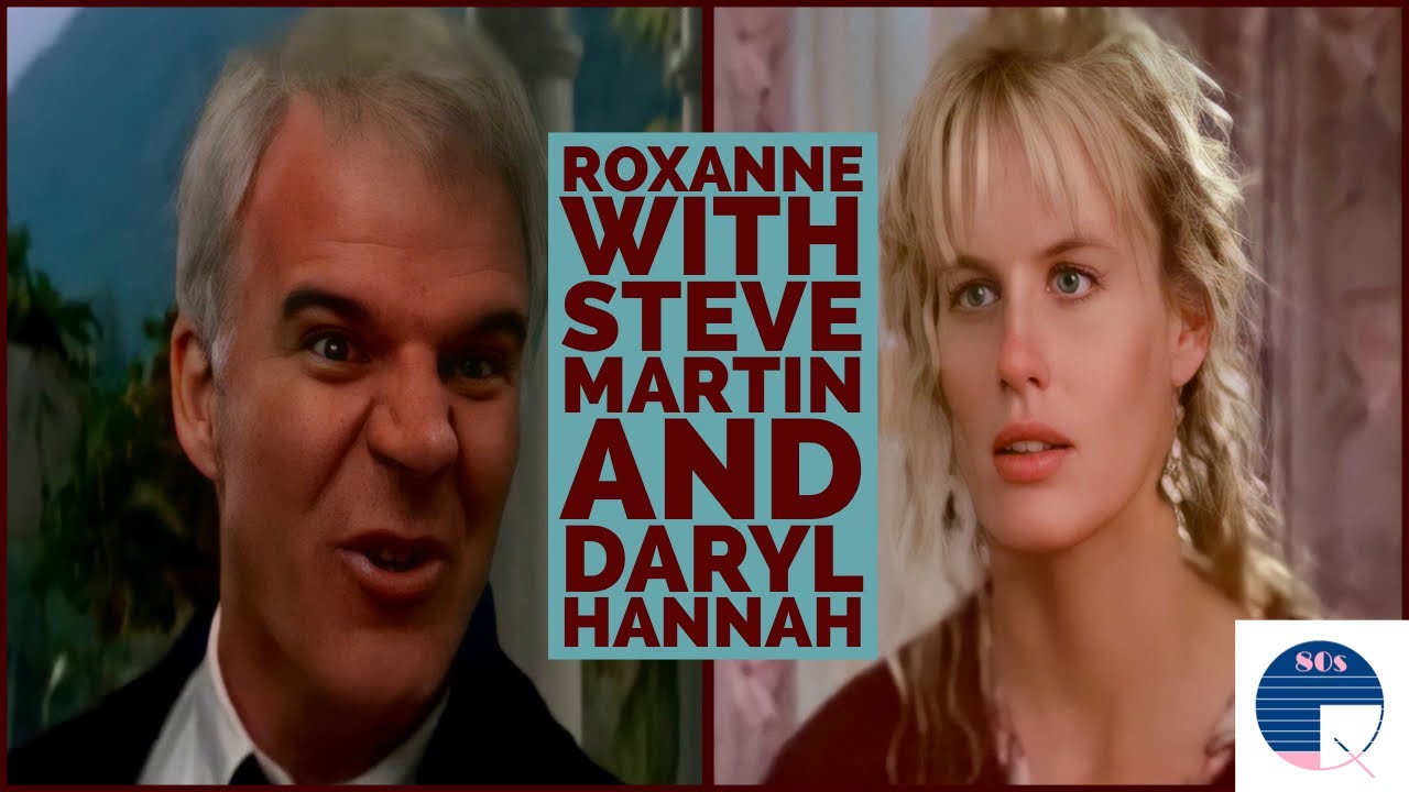 Roxanne with Steve Martin and Daryl Hannah