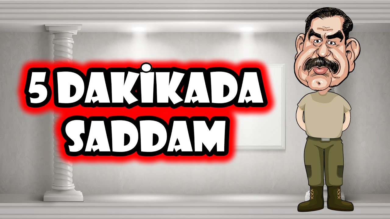  Dakikada Saddam   Saddam Hüseyin Kimdir    Saddam Hüseyin'in Hayatı  