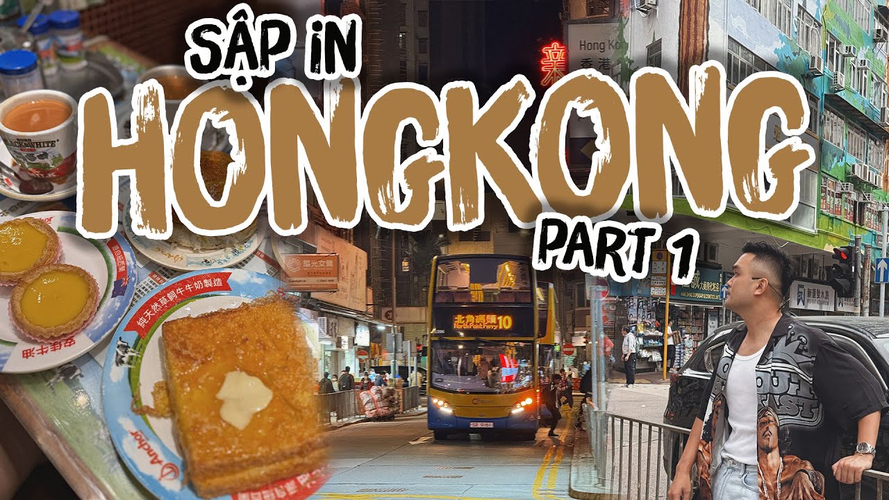 Lần đầu Sập đi HONGKONG và những cái bất ngờ ! || SẬP IN HONGKONG P1