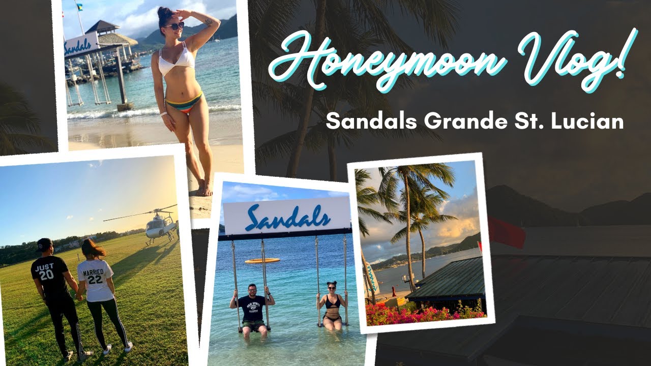 Honeymoon in St. Lucia Vlog! | Sandals Grande 2022