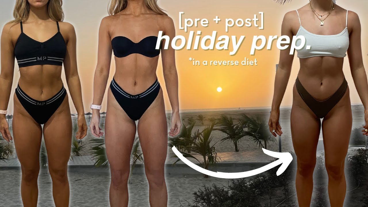 PRE + POST HOLIDAY ROUTINE | reverse diet phase