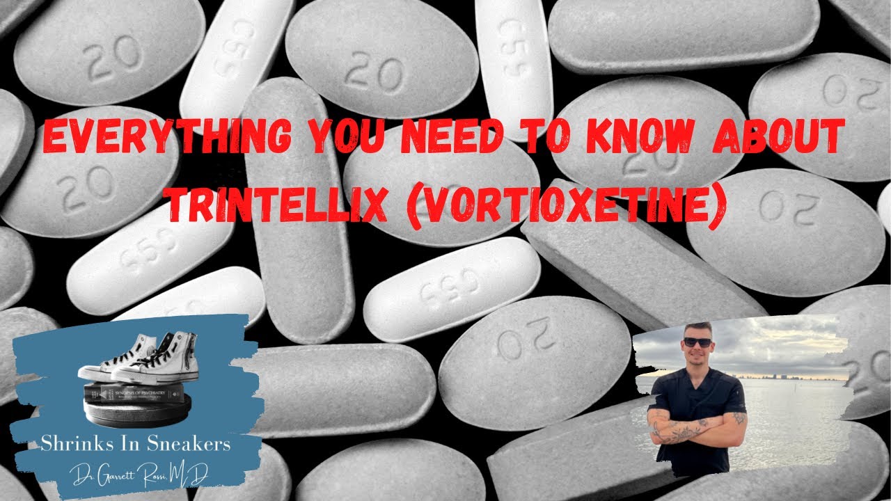 Everything You Need to Know About Trintellix  Vortioxetine