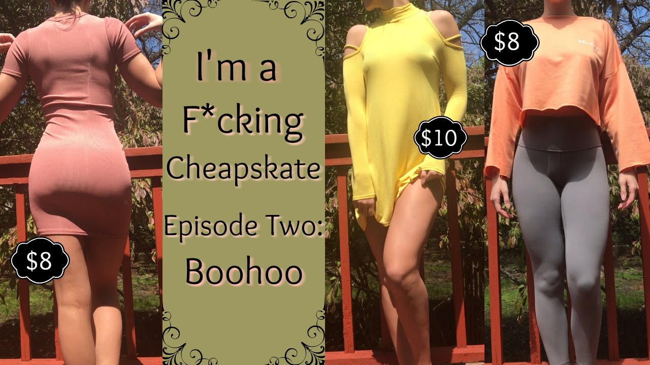 I'M A F*CKING CHEAPSKATE | Episode Two: Boohoo Steals