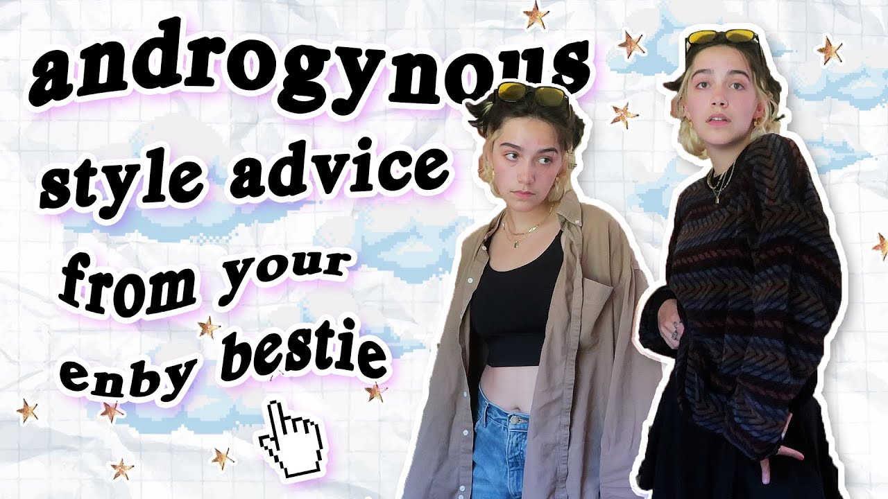 androgynous style advice for dummies ✨????