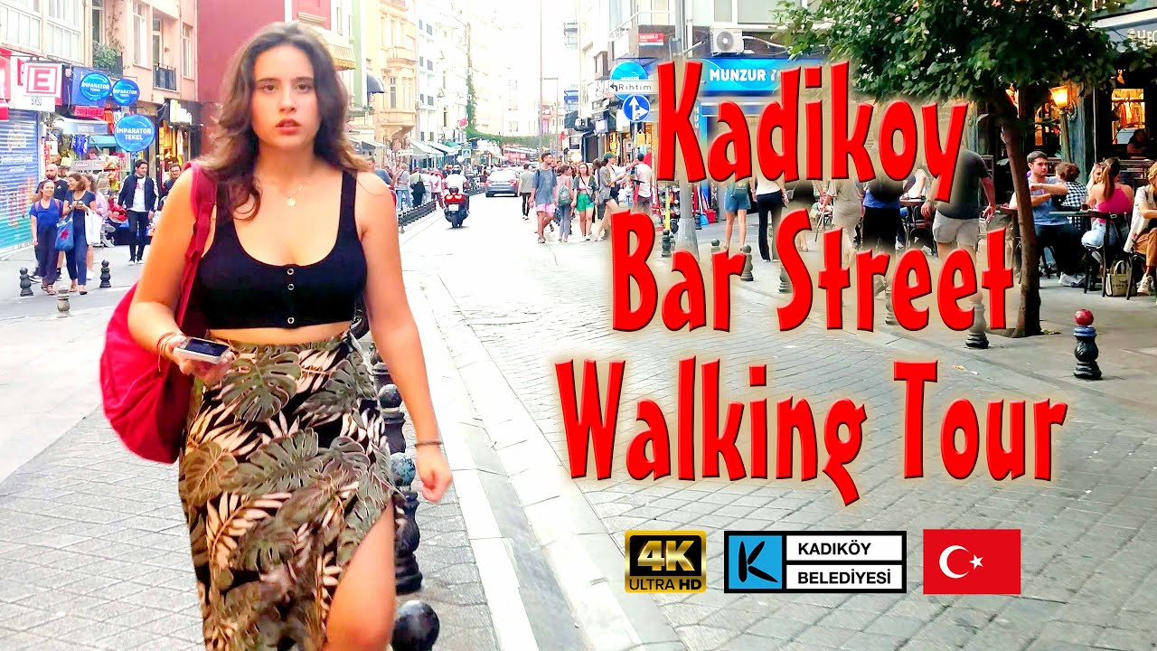 KADİKOY BAR STREET WALKİNG TOUR - 4K UHD