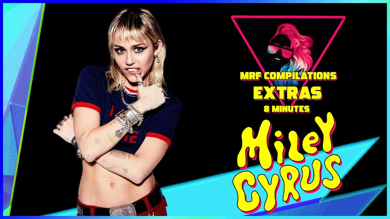 Miley Cyrus | HOT (extras - 8 mınutes)