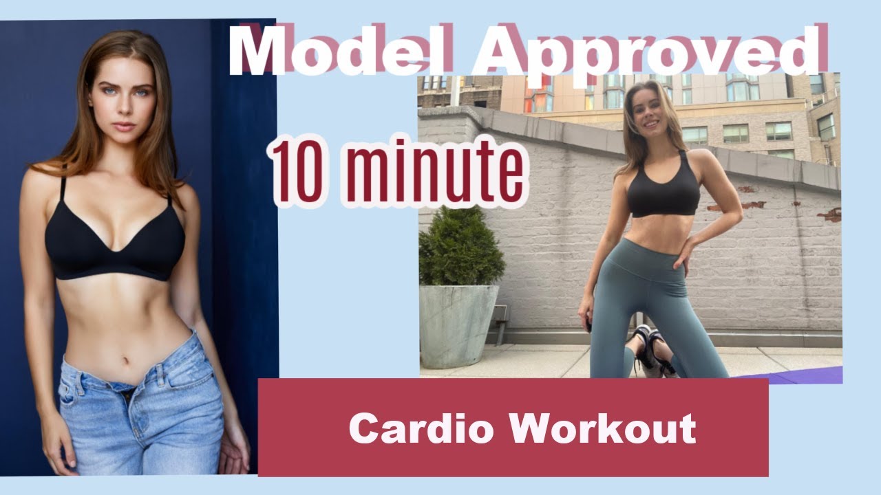 10 Minute MODEL APPROVED Cardio