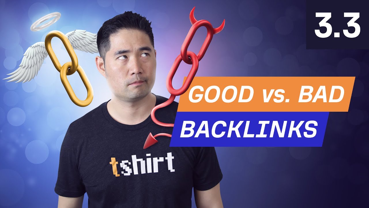 What makes a backlink 'Good'? - 3.3. SEO Course by Ahrefs