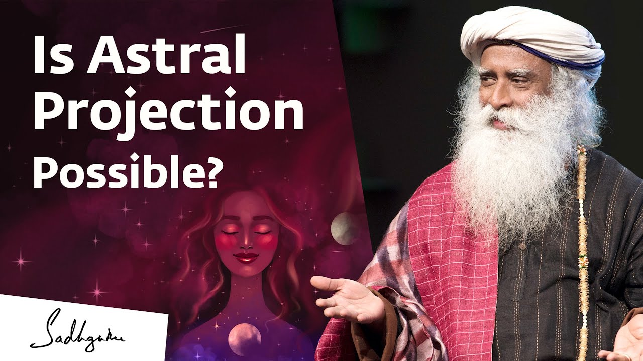 ıs astral travel possible? | sadhguru answers