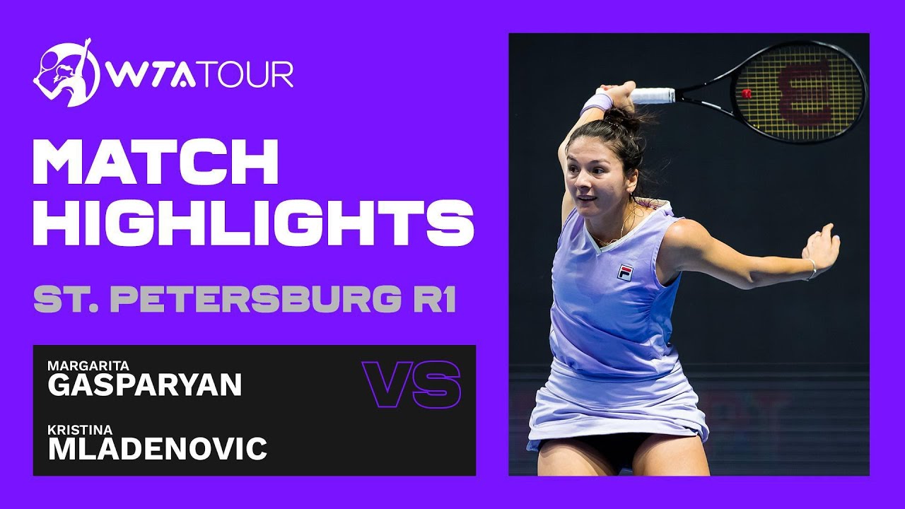 MARGARİTA GASPARYAN VS. KRİSTİNA MLADENOVİC | 2021 ST. PETERSBURG ROUND 1 | WTA MATCH HİGHLİGHTS