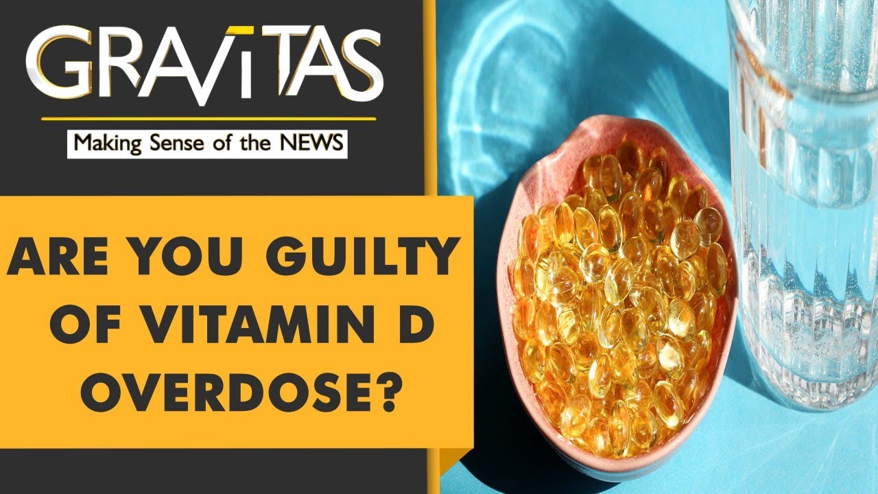 Gravitas: Is too much Vitamin D killing you?
