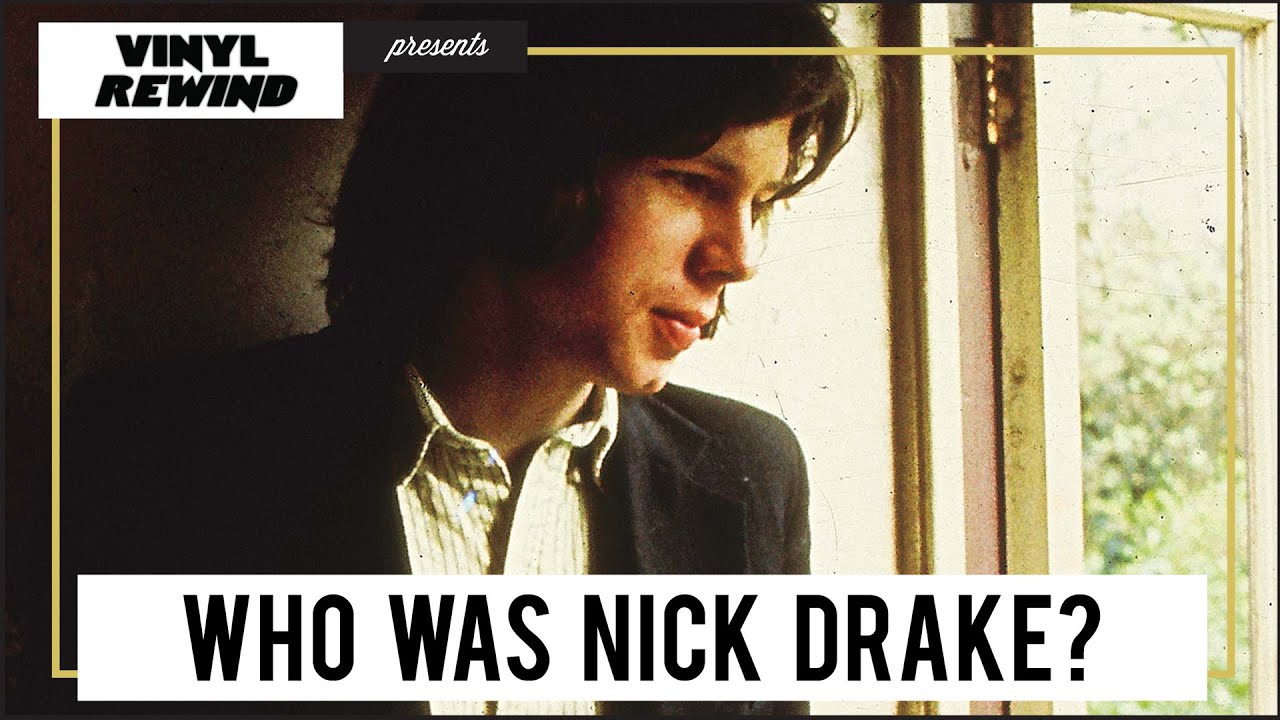 Who Was Nick Drake  A MiniDoc on the Singer   Vinyl Rewind